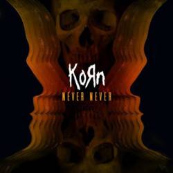 Korn : Never, Never